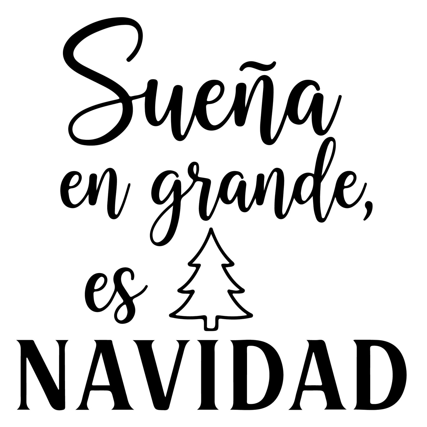 Sueña en grande, es Navidad.