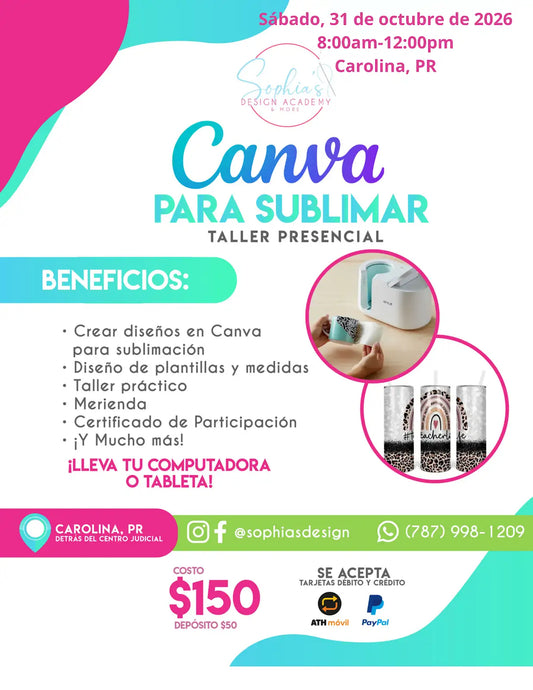 Taller Canva para Sublimar - Sábado 31 de octubre de 2026 (8:00 a.m. - 12:00 p.m.)