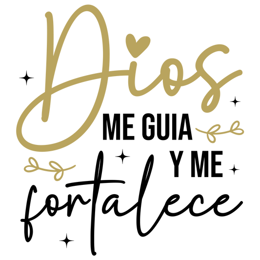 Dios me guía y me fortalece